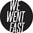 wewentfast